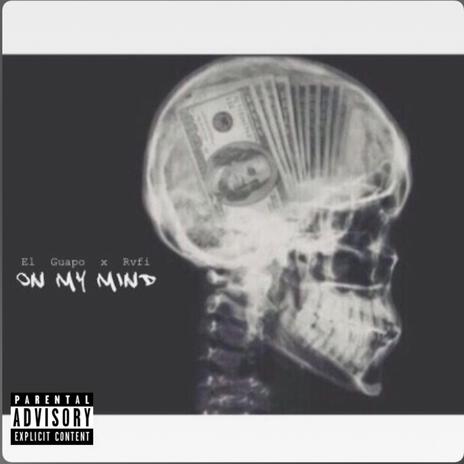 On My Mind ft. El Guapo | Boomplay Music