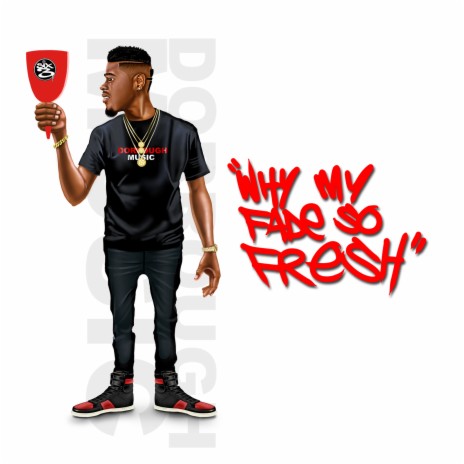 Why My Fade so Fresh (feat. Mo3) | Boomplay Music