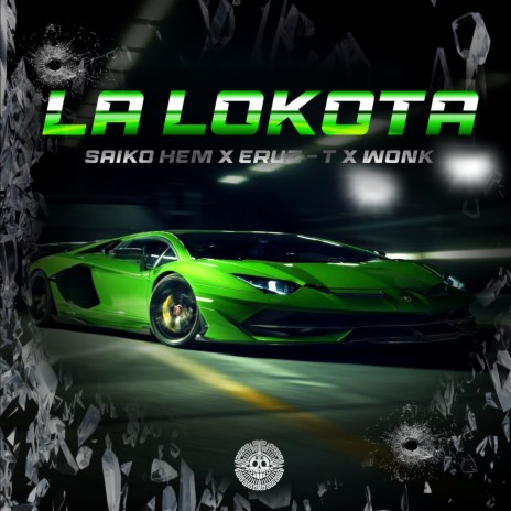 La Lokota ft. Eruz - T & Wonk | Boomplay Music