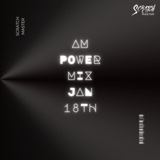 AM Power MIx Jan. 18th