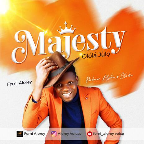 MAJESTY (OLÓLÁ JÙLO) | Boomplay Music