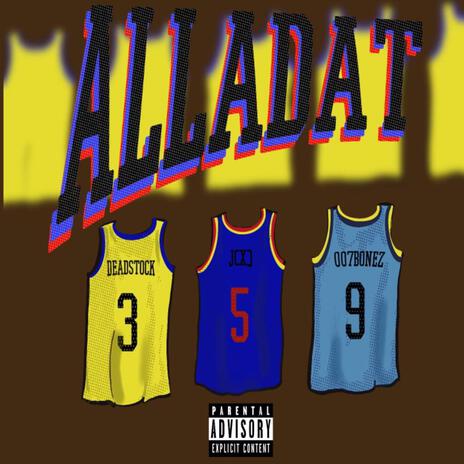 Alladat ft. Deadstock & 007Bonez | Boomplay Music