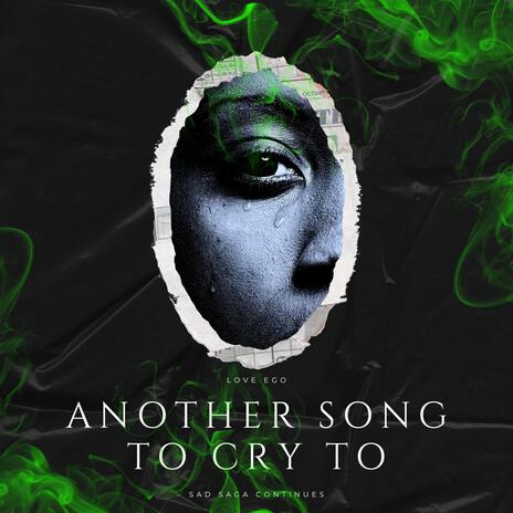 Another song to cry to | Boomplay Music