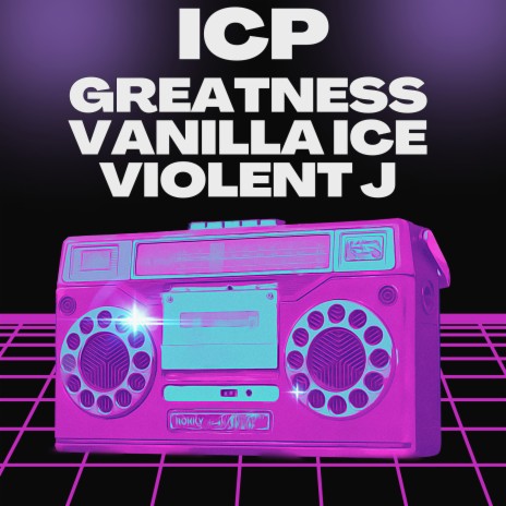 Icp ft. vanilla ice & violent j | Boomplay Music