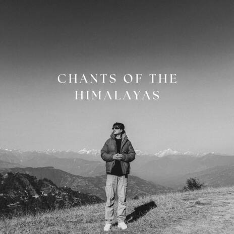 CHANTS OF THE HIMALAYAS | Boomplay Music