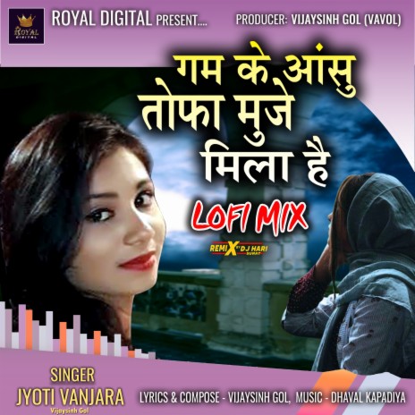 Gam Ke Aashu Tofa Muje Mila He (Lofi Mix) ft. Vijaysinh Gol | Boomplay Music