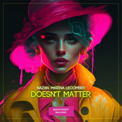 Doesn't Matter ft. Marina Lecomber | Boomplay Music