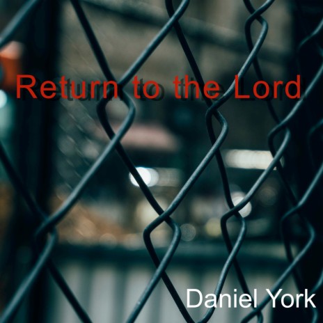 Return to the Lord | Boomplay Music