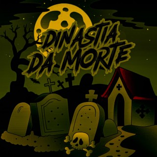 DINASTIA DA MORTE