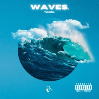 Waves.