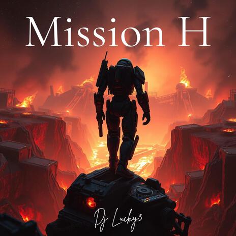 Mission H | Boomplay Music