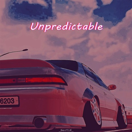 Unpredictable | Boomplay Music