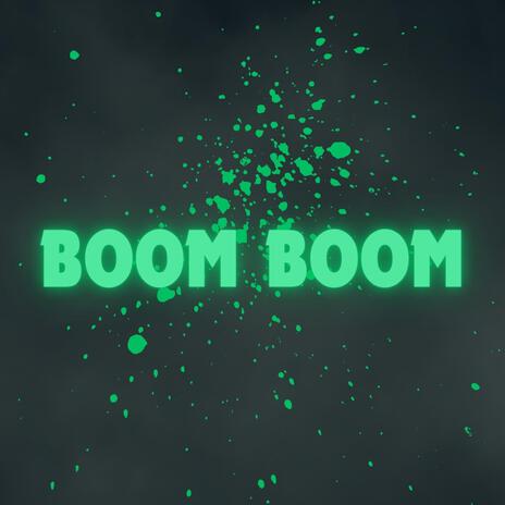 Boom Boom | Boomplay Music