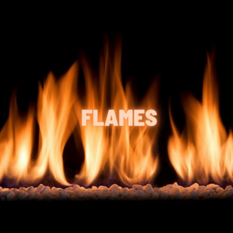 Flames | Boomplay Music