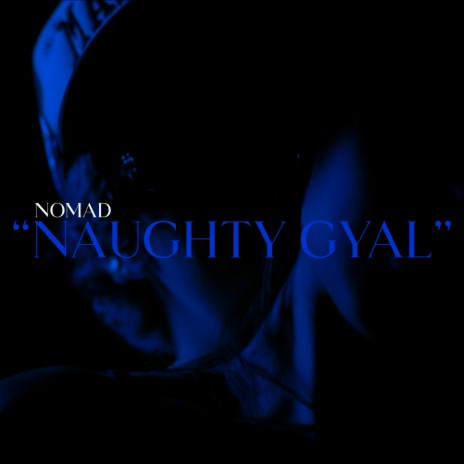 Naughty Gyal | Boomplay Music