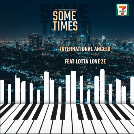 Sometimes ft. Lotta Love Zé