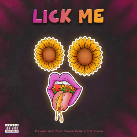 Lick Me ft. Raven Felix & CK Jones | Boomplay Music