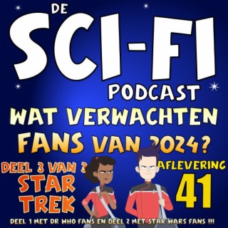 Drieluik deel 3: Wat verwachten Star Trek fans van 2024?