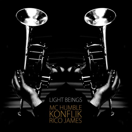 Light Beings ft. MC Humble & Konflik | Boomplay Music