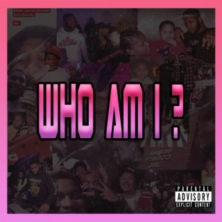 WHO AM I?