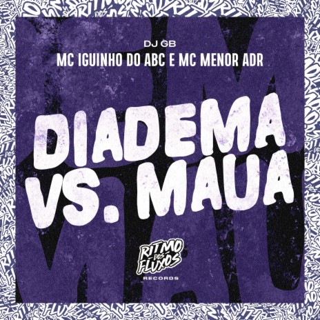 Diadema Vs Mauá ft. MC Menor ADR & DJ GB | Boomplay Music