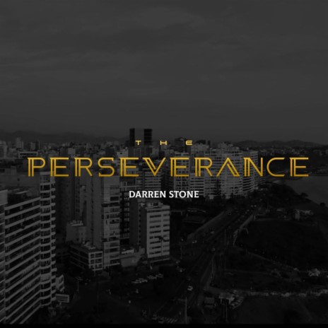 The Perseverance | Boomplay Music