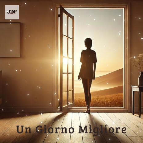 Un giorno migliore | Boomplay Music