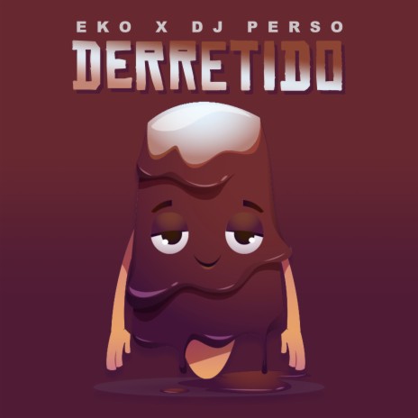 Derretido ft. DJ Perso | Boomplay Music