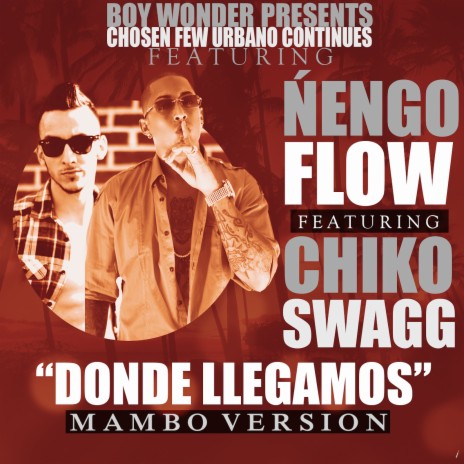 Donde Llegamos (Mambo Version) [feat. Chiko Swagg] | Boomplay Music