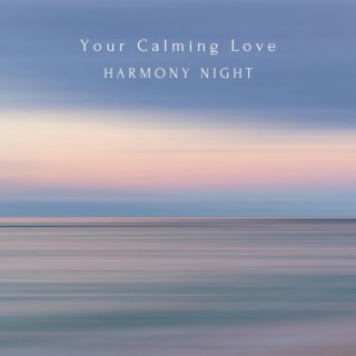 Your Calming Love