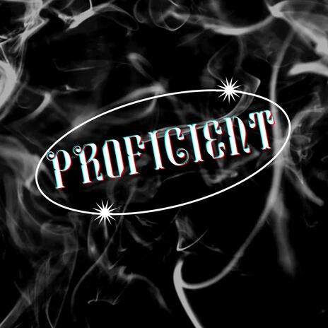 Proficient | Boomplay Music