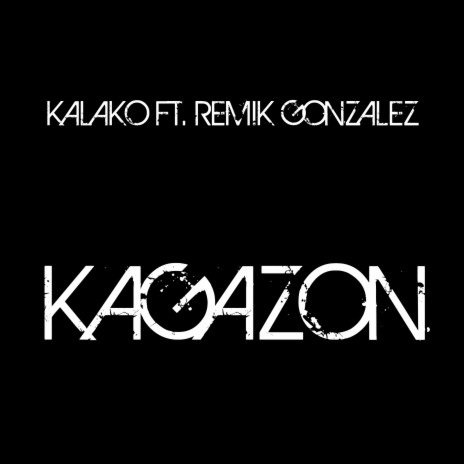 Kagazon ft. Remik Gonzalez | Boomplay Music