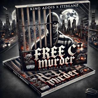 Free C MURDER