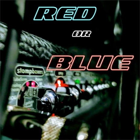 Red or Blue | Boomplay Music