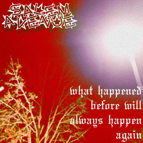 what happened before will always happen again | Boomplay Music