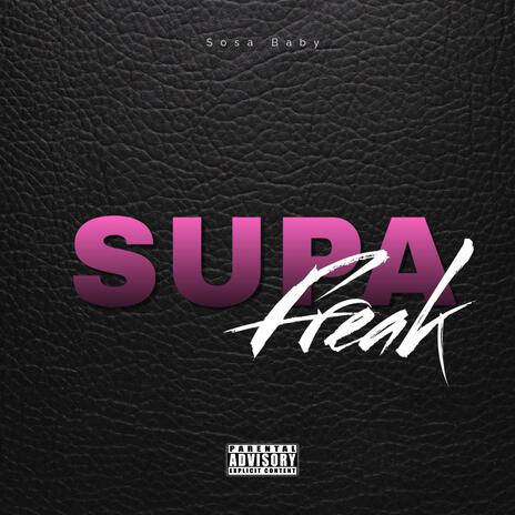 Supa Freak | Boomplay Music