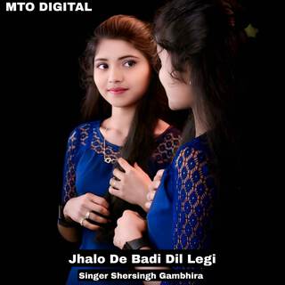 Jhalo De Badi Dil Legi