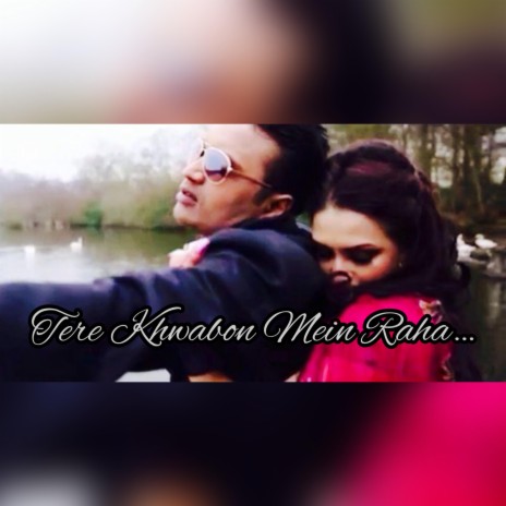 Tere Khwabon mein raha | Boomplay Music