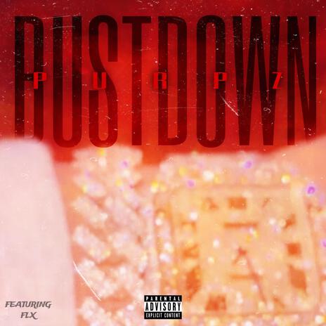 Bustdown ft. FLX | Boomplay Music