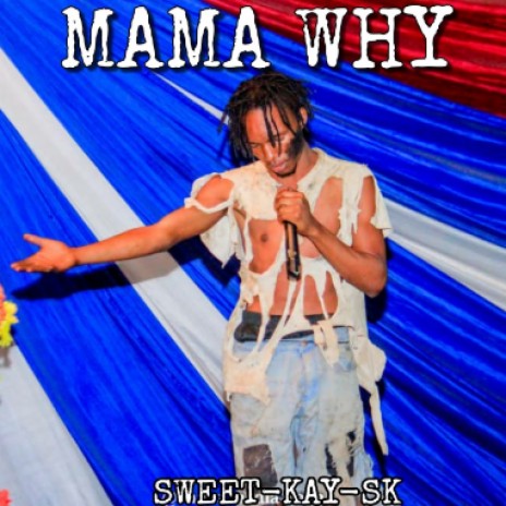 Mama Why | Boomplay Music