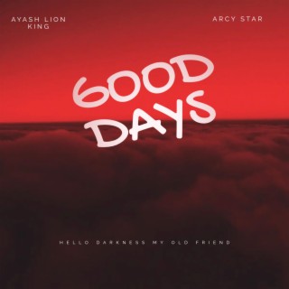 Good Days ft. Ayash Lion King lyrics | Boomplay Music