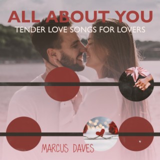 All About You: Tender Love Songs for Lovers