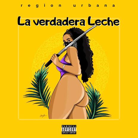 La verdadera leche | Boomplay Music