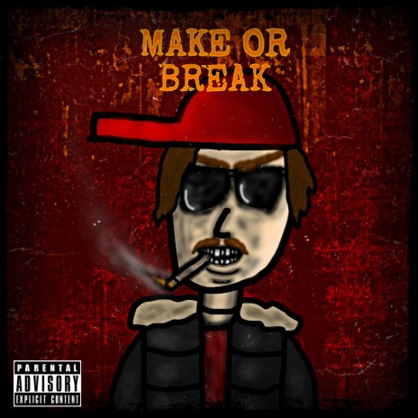 Make Or Break | Boomplay Music