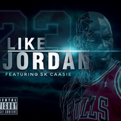 Like Jordan ft. Sk Caasie | Boomplay Music