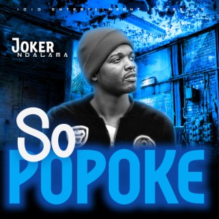 SO POPOKE (feat. Joker ndalama)