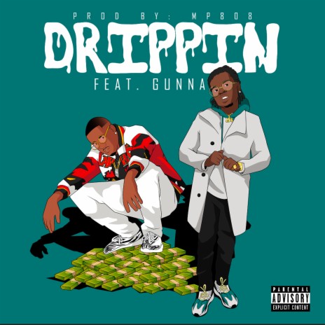 My Drippin ft. Gunna | Boomplay Music