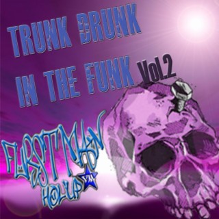 Trunk Drunk In The Funk Vol.II
