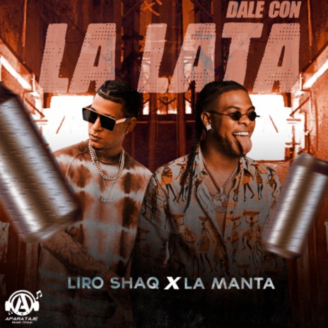 Dale Con La Lata ft. La Manta | Boomplay Music