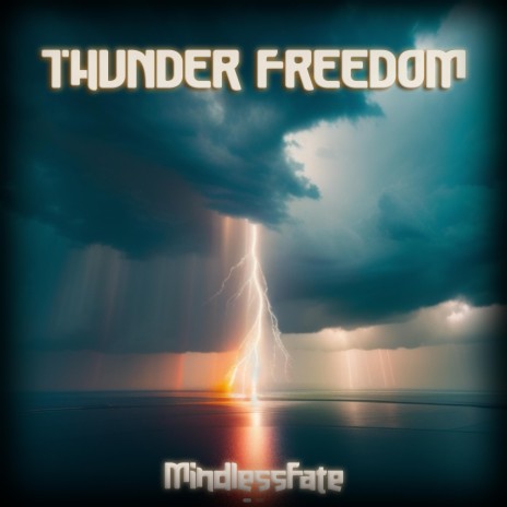 Thunder Freedom | Boomplay Music